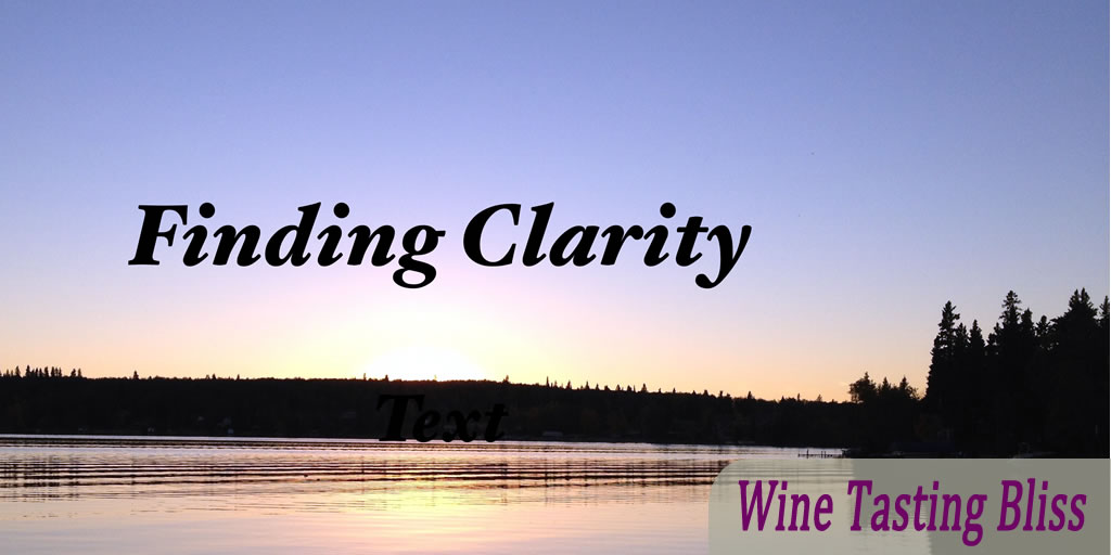 Finding Clarity in the Tasting Room