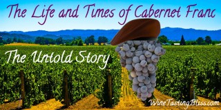 The Life and Times of Cabernet Franc