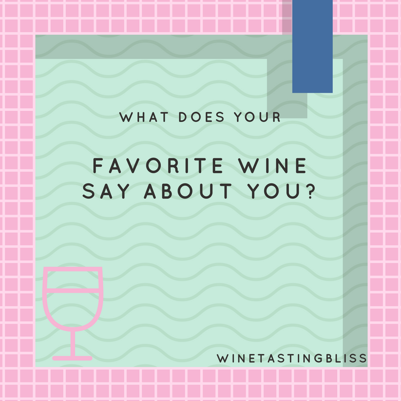 What Your Favorite Wine Says About You