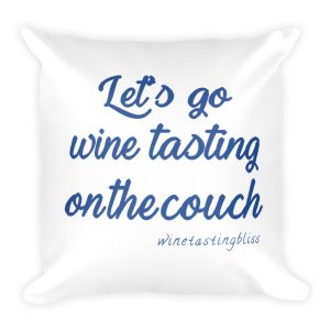Let's go wine tasting on the couch Square Pillow