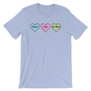 Peace, Love, Be Wine Short-Sleeve Unisex T-Shirt