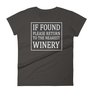 If Found Please Return To The Nearest Winery Women's short sleeve t-shirt