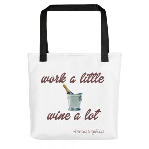 Work a little, wine a lot Tote bag